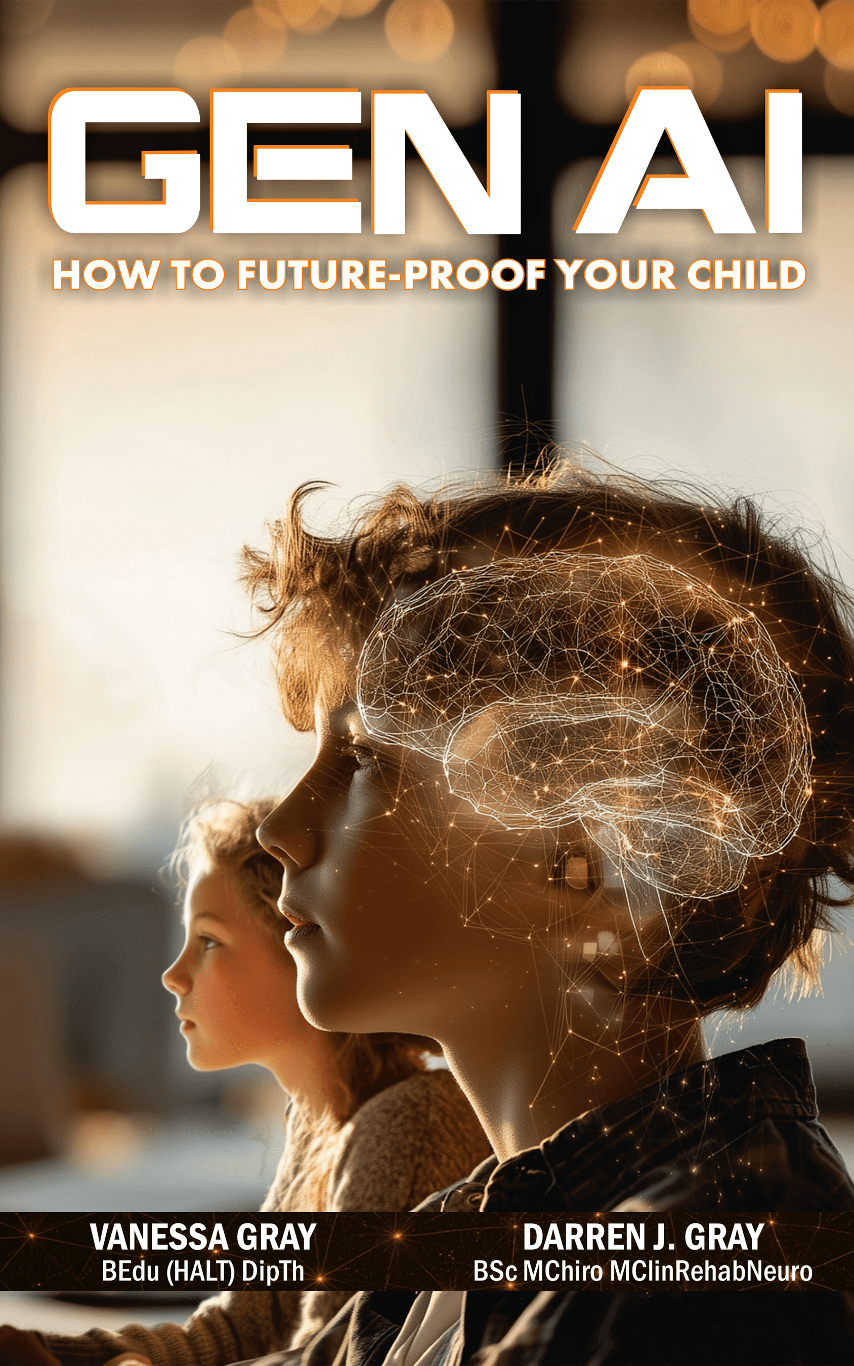 GenAI: How to Future Proof Your Child &mdash; Darren &amp; Vanessa Gray | Brainstorm Rehabilitation